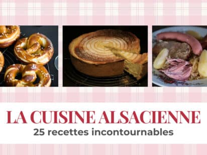 25 recettes alsaciennes traditionnelles incontournables - guide complet de la cuisine alsacienne authentique avec tarte flambée, choucroute, baeckeoffe et bretzels